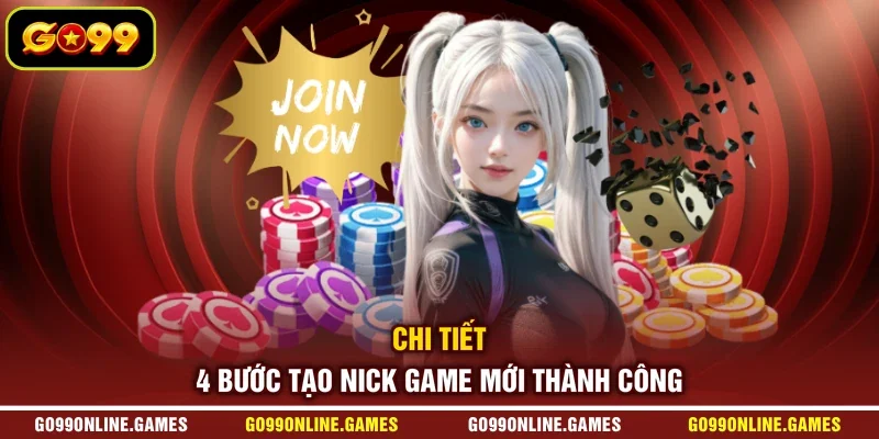 Chi tiết 4 bước tạo nick game mới thành công