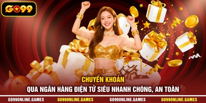 Chuyển khoản qua ngân hàng điện tử siêu nhanh chóng, an toàn