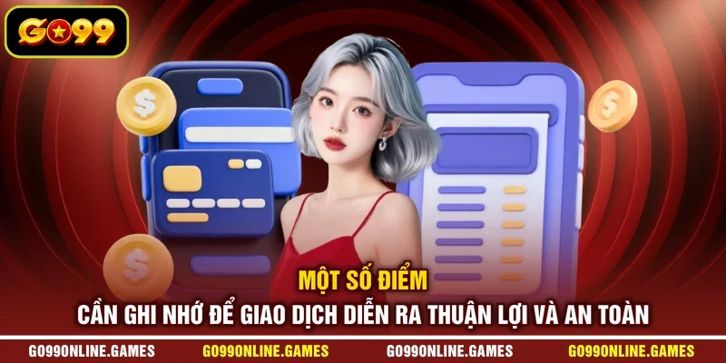 Một số điểm cần ghi nhớ để giao dịch diễn ra thuận lợi và an toàn